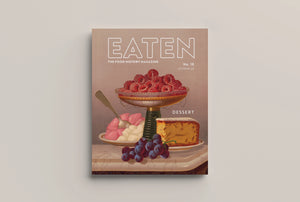 EATEN MAGAZINE  No. 18: Desserts