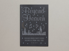 Carica l&#39;immagine nel visualizzatore di Gallery, BEYOND HEAVEN CHICAGO HOUSE PARTY FLYERS — VOLUME III, FROM 1983-1992