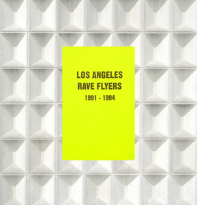 LA Rave Flyers 1991-1994