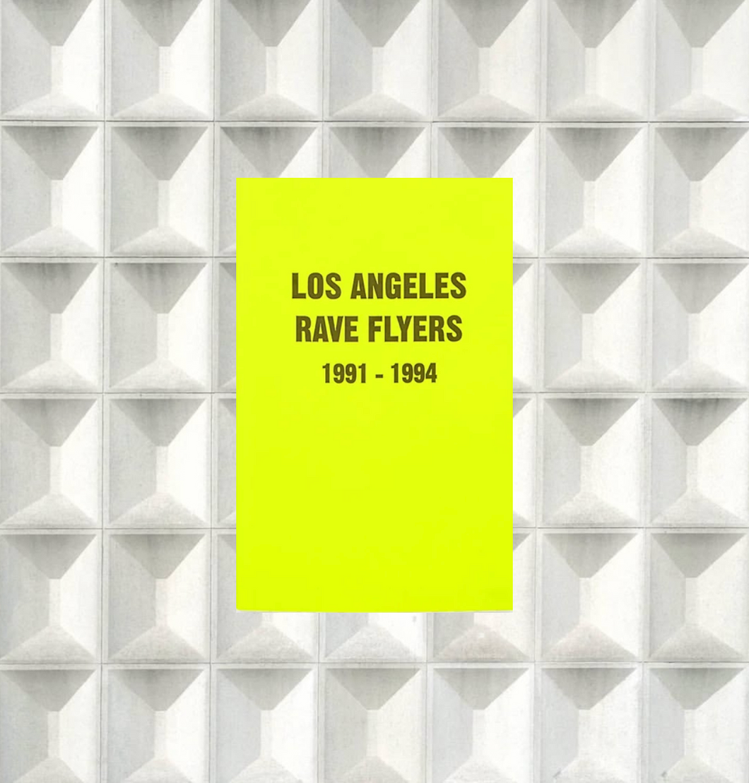 LA Rave Flyers 1991-1994