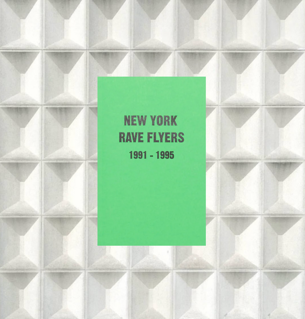 New York Rave Flyers 1991-1995