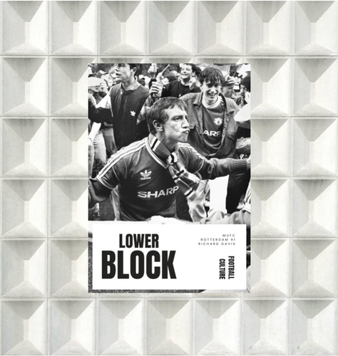 Lower Block Zine MUFC Rotterdam 91 | Richard Davis