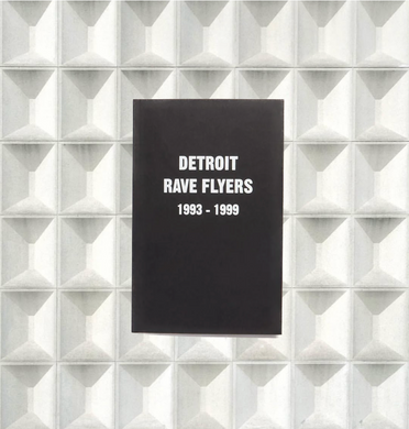 Detroit Rave Flyers 1993 - 1999