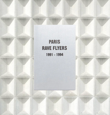 Paris Rave Flyers 1991-1994