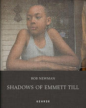 Carica l&#39;immagine nel visualizzatore di Gallery, Bob Newman - Shadows of Emmett Till